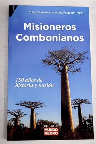 9788472952553: Misioneros Combonianos: 150 aos de historia y misin