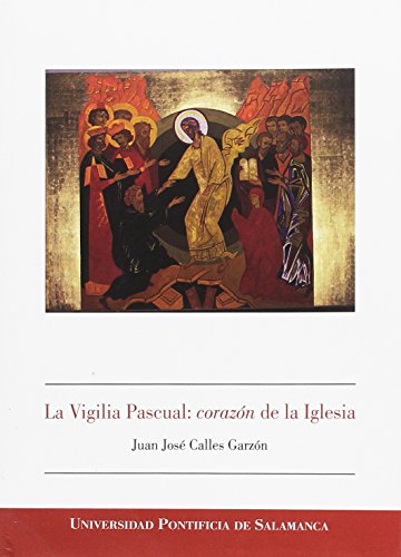 Stock image for VIGILIA PASCUAL, LA/CORAZON DE LA IGLESIA for sale by Siglo Actual libros
