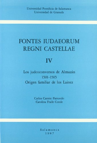 Beispielbild fr Fontes iudaeorum regni castellae IV: Los conversos de Almazn, 1501-1505 zum Verkauf von AG Library