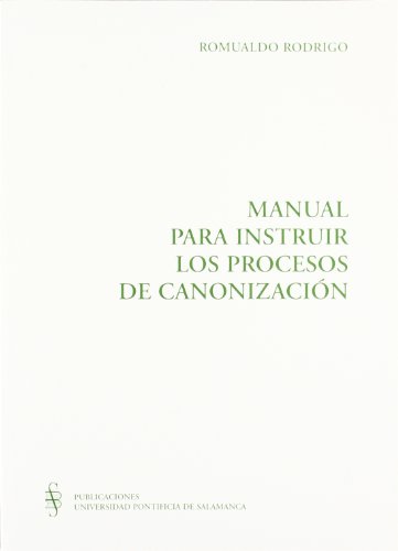 Imagen de archivo de MANUAL PARA INSTRUIR LOS PROCESOS DE CANONIZACIN a la venta por Zilis Select Books
