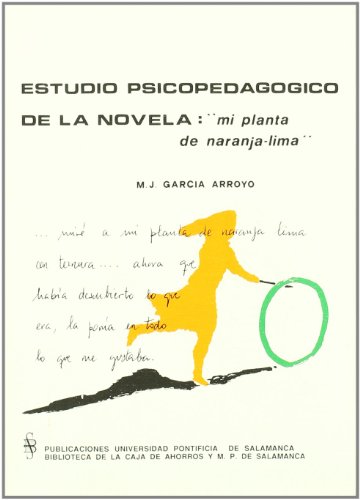 Imagen de archivo de Estudio psicopegaggico de la novela: mi planta de naranja-lima. a la venta por La Librera, Iberoamerikan. Buchhandlung