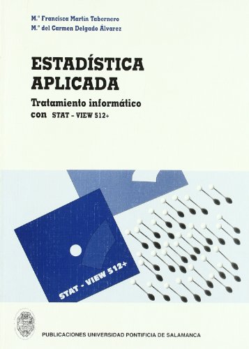 9788472993082: Estadstica aplicada: Tratamiento informtica Stat-view 512 + (Bibliotheca Salmanticensis Manuales) (Spanish Edition)