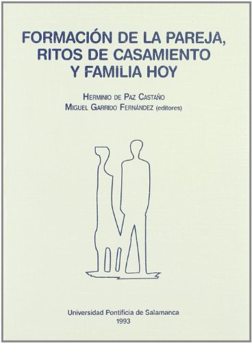 Stock image for FORMACION DE LA PAREJA RITOS DE CASAMIENTO. for sale by Siglo Actual libros