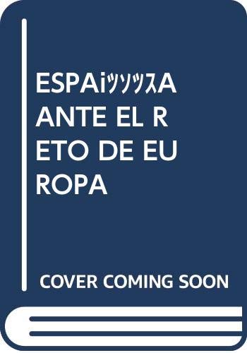 Imagen de archivo de ESPAA ANTE EL RETO DE EUROPA a la venta por Hiperbook Espaa