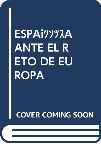 Stock image for ESPAA ANTE EL RETO DE EUROPA for sale by Hiperbook Espaa