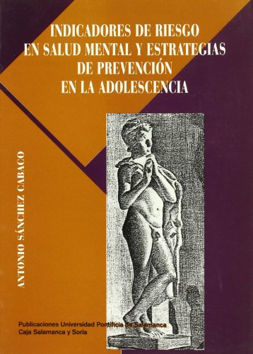 9788472993396: Indicadores de riesgo en salud mental y estrategias de prevencin en la adolescencia (Bibliotheca Salmanticensis) (Spanish Edition)