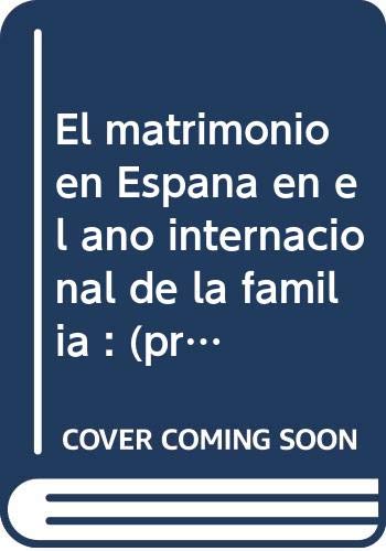 Imagen de archivo de El matrimonio en Espaa en el ao internacional de la familia a la venta por Zilis Select Books