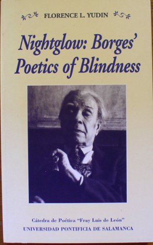 9788472993853: Nightglow: Borges' poetics of blindness (Spanish Edition)