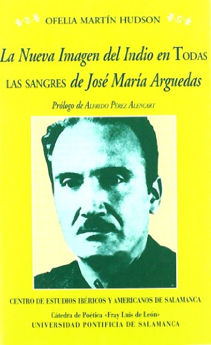 Imagen de archivo de La nueva imagen del indio en todas las sangres de Jos Mara Arguedas (Spanish Edition) a la venta por ThriftBooks-Dallas
