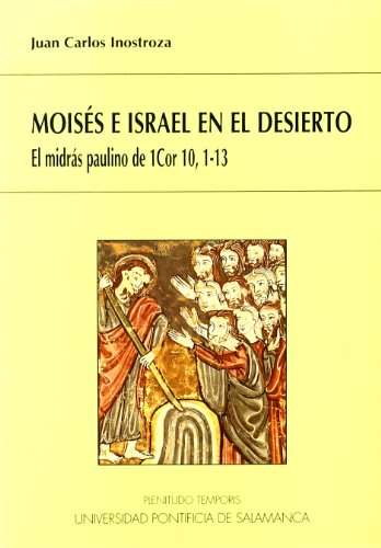 9788472994782: Moiss e Israel en el desierto, el midras paulino de 1cor 10, 1-13 (SIN COLECCION)