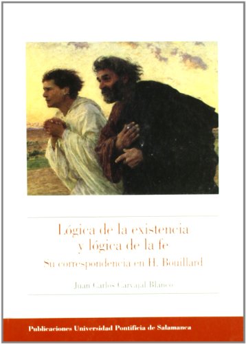 Imagen de archivo de Lgica de la existencia y lgica de la fe: su correspondencia en H. Bouillard a la venta por AG Library