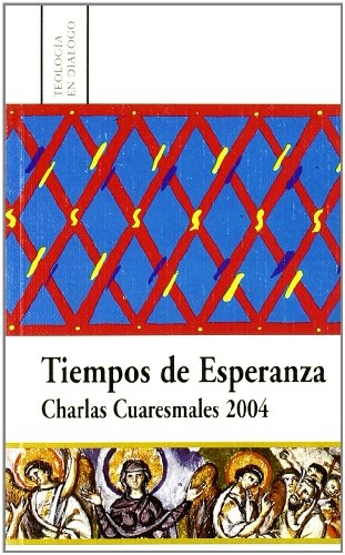 Imagen de archivo de TIEMPOS DE ESPERANZA. CHARLAS CUARE a la venta por Hiperbook Espaa