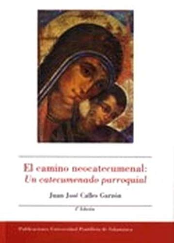 9788472996359: El camino neocatecumenal: Un catecumenado parroquial (Bibliotheca Salmanticensis)