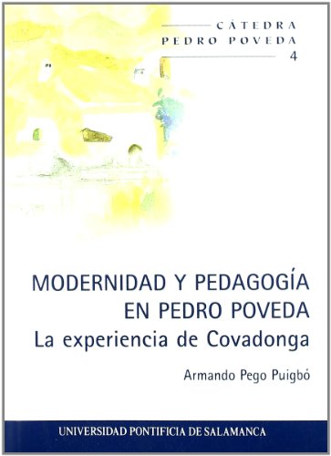 Beispielbild fr Modernidad y Pedagoga en Pedro Poveda. la Experiencia de Covadonga zum Verkauf von Hamelyn