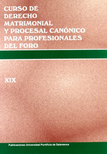 Imagen de archivo de Curso de Derecho Matrimonial y Procesal Cannico para profesionales del foro. Vol XIX a la venta por AG Library