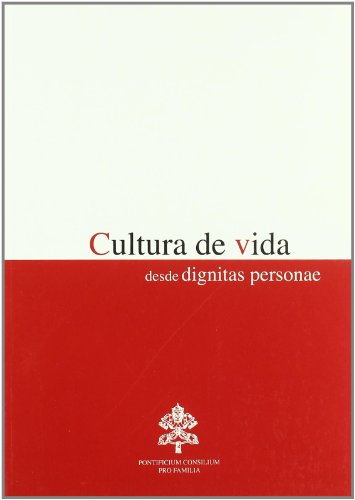 Stock image for CULTURA DE VIDA/DESDE DIGNITAS PERSONAE for sale by Siglo Actual libros