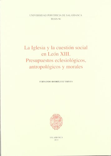 Imagen de archivo de IGLESIA Y LA CUESTION SOCIAL EN LEON XIII, LA a la venta por Siglo Actual libros