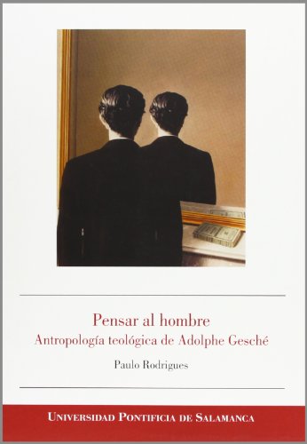 Imagen de archivo de PENSAR AL HOMBRE/ANTROPOLOGIA TEOLOGICA. a la venta por Siglo Actual libros