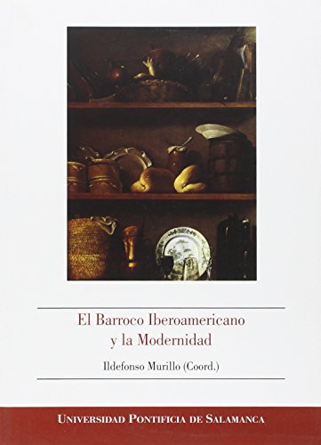 Imagen de archivo de El barroco Iberoamericano y la Modernidad a la venta por Iridium_Books