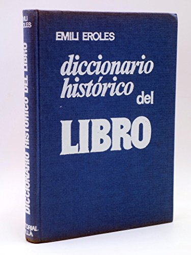 Imagen de archivo de Diccionario histrico del libro (Spanish Edition) a la venta por E y P Libros Antiguos