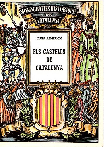 Beispielbild fr Els castells de Catalunya: Nomencla`tor histo`ric, toponi mic per comarques (Monografies histo`riques de Catalunya) (Catalan Edition) zum Verkauf von Midtown Scholar Bookstore