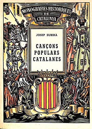 Stock image for Canons populars catalans. Lletra i musica. Infantivoles i nadalenques. Floresta de romanos. Bucoliques i pagesivoles. Amoroses. Religioses. Monografies historiques de Catalunya for sale by E y P Libros Antiguos