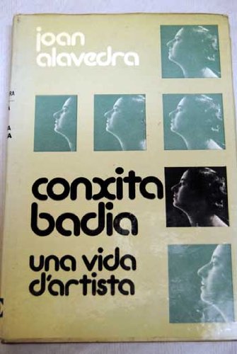 Beispielbild fr Conxita Badia: Una vida d'artista (Col leccio? Memo?ries ; 18) (Catalan Edition) zum Verkauf von Iridium_Books