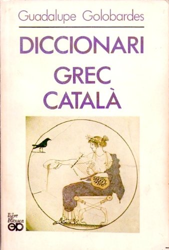 Imagen de archivo de Diccionari grec-catala? (Col leccio? Llibre de butxaca) (Catalan Edition) a la venta por Iridium_Books