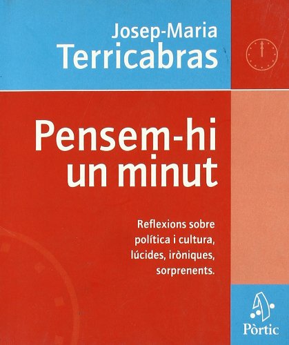 9788473064811: Pensem-hi un minut. Reflexions sobre poltica i cultural, lcides, ir