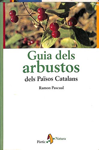 Stock image for Guia dels arbustos dels Pasos Catalans (CONIXER NATURA) for sale by medimops