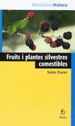 Imagen de archivo de Fruits i plantes silvestres comestibles (MINIGUIES NATUR) a la venta por medimops