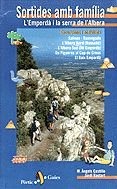 Imagen de archivo de Sortides amb famlia. L'Empord i la serra de l'Albera (Passejades i Excursions) a la venta por medimops