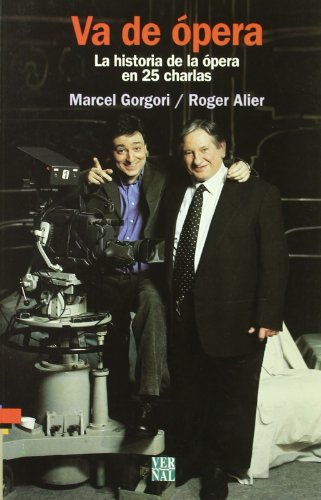 Beispielbild fr Va de opera : la historia de la operaMarcel Gorgori Roger Alier zum Verkauf von Iridium_Books