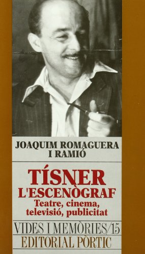 Beispielbild fr Ti?sner, l?esceno?graf: Teatre, cinema, televisio?, publicitat (Vides i memo?ries) (Catalan Edition) zum Verkauf von Iridium_Books