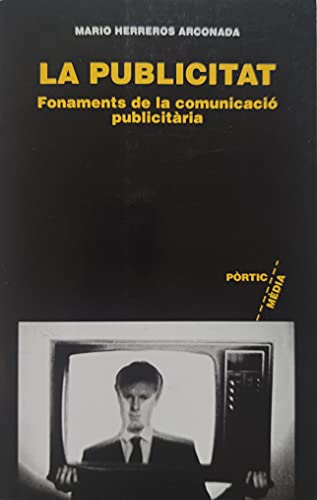 Beispielbild fr La publicitat: fonaments de la comunicaci publicitria zum Verkauf von Libreria Araujo. Libro nuevo y usado