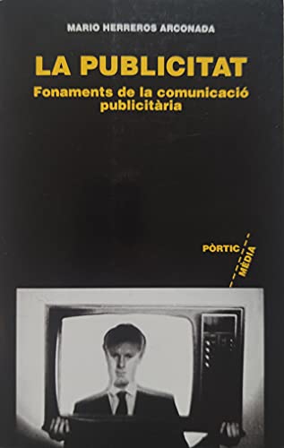 Imagen de archivo de La publicitat: fonaments de la comunicaci publicitria a la venta por Libreria Araujo. Libro nuevo y usado