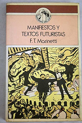 9788473100144: Manifiestos y textos futuristas