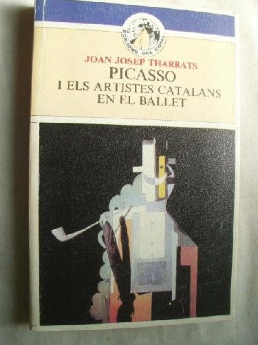 9788473100526: Picasso i els pintors catalans en el ballet (Collecci Lautor i lobra)