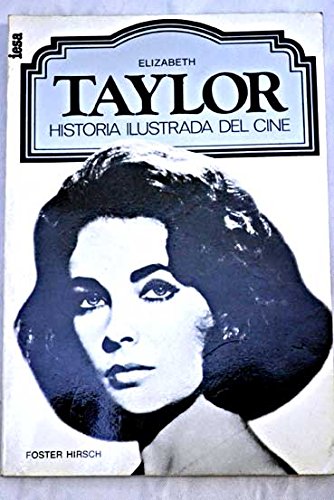 Imagen de archivo de Elizabeth Taylor. Historia ilustrada del cine a la venta por Librera 7 Colores