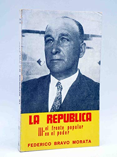 Imagen de archivo de La Republica III. El Frente Popular en el Poder a la venta por Librera 7 Colores