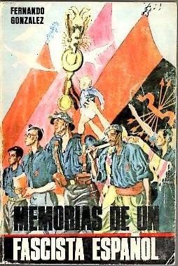 Beispielbild fr Memorias de un fascista espaol / Cubierta con dibujo de Carlos Sez de Tejada de la Revista Vrtice, 1938 zum Verkauf von Librera Miguel Miranda