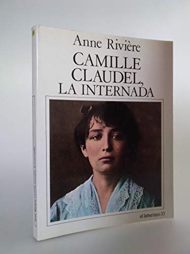 Stock image for Camille Claudel, la internada for sale by medimops