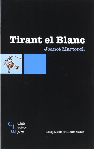 Tirant el Blanc - Martorell, Joanot