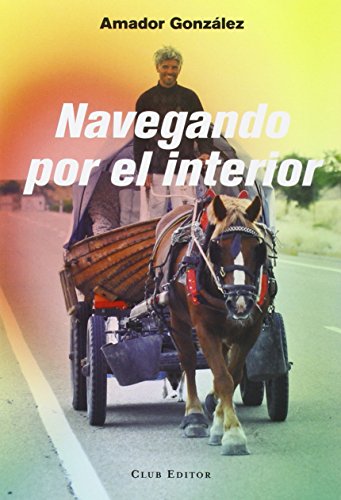 Imagen de archivo de NAVEGANDO POR EL INTERIOR a la venta por KALAMO LIBROS, S.L.