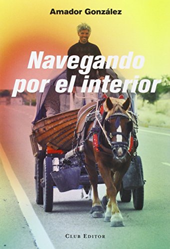 Stock image for NAVEGANDO POR EL INTERIOR for sale by KALAMO LIBROS, S.L.