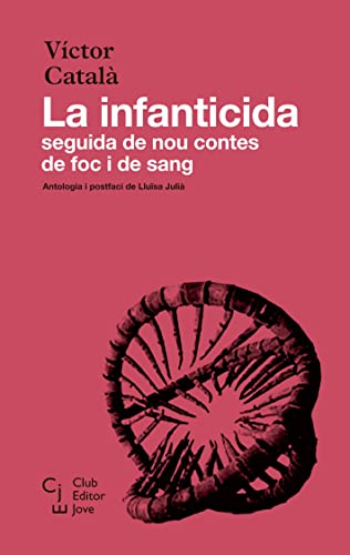 Beispielbild fr LA INFANTICIDA SEGUIDA DE NOU CONTES DE FOC I DE SANG zum Verkauf von KALAMO LIBROS, S.L.