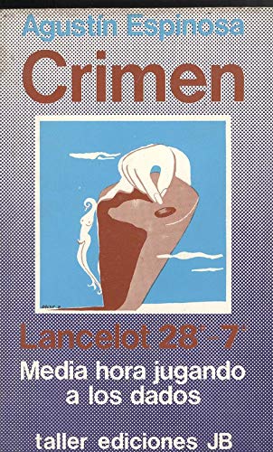 Stock image for Crimen ; Lancelot 28?-7? ; Media hora jugando a los dados (Taller uno ; 13) (Spanish Edition) for sale by Iridium_Books