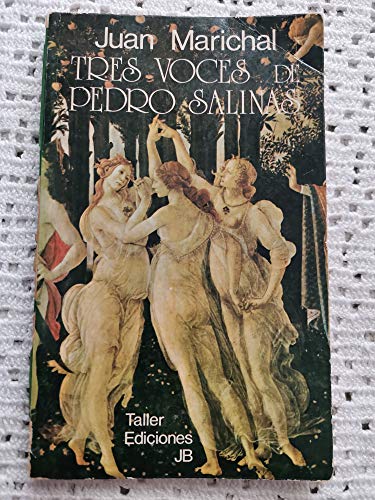 Imagen de archivo de Tres voces de Pedro Salinas (Taller uno ; 16 : Serie Ensayo/cri?tica literaria) (Spanish Edition) a la venta por Iridium_Books