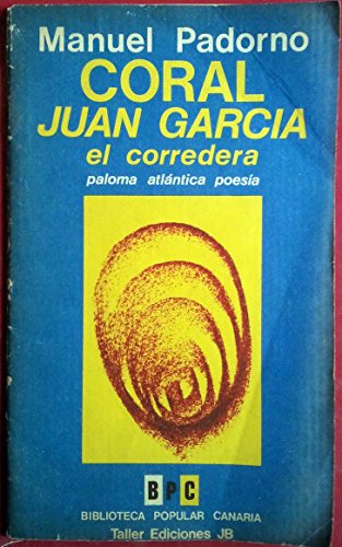 CORAL JUAN GARCÍA EL CORREDERA - MANUEL PADORNO