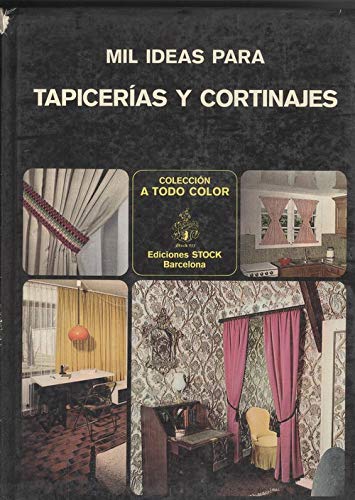 Beispielbild fr MIL IDEAS PARA TAPICERIAS Y CORTINAJES. COLECCIN A TODO COLOR. zum Verkauf von Libros Ambig